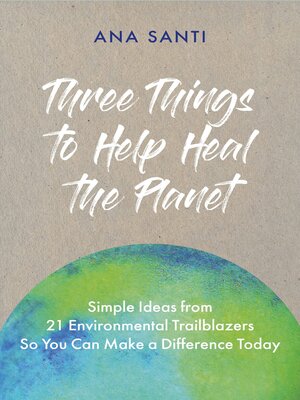 cover image of Three Things to Help Heal the Planet